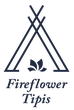 Fireflower Tipis